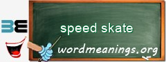 WordMeaning blackboard for speed skate